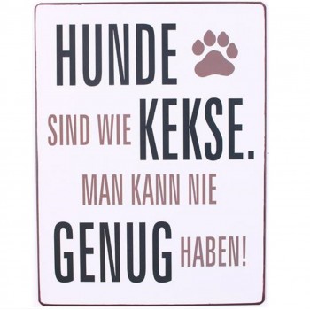 Blechschild "Hunde sind wie...